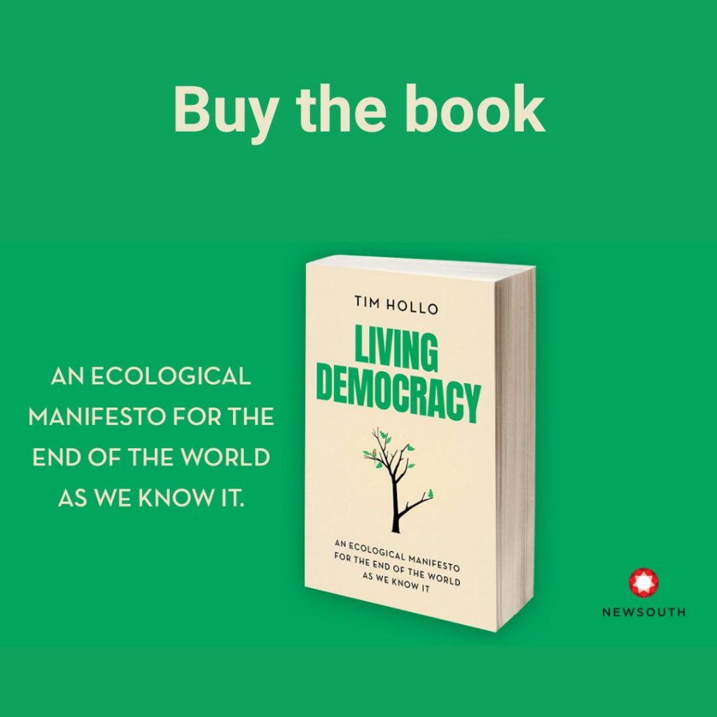 Living Democracy - An ecological manifesto for the end of the world as we know it - Tim Hollo