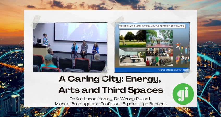 A Caring City: Energy, Arts and Third Spaces: Green Institute Conference 2023