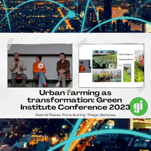 Urban farming as transformation: Green Institute Conference 2023