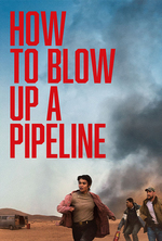 How to Blow Up a Pipeline Film