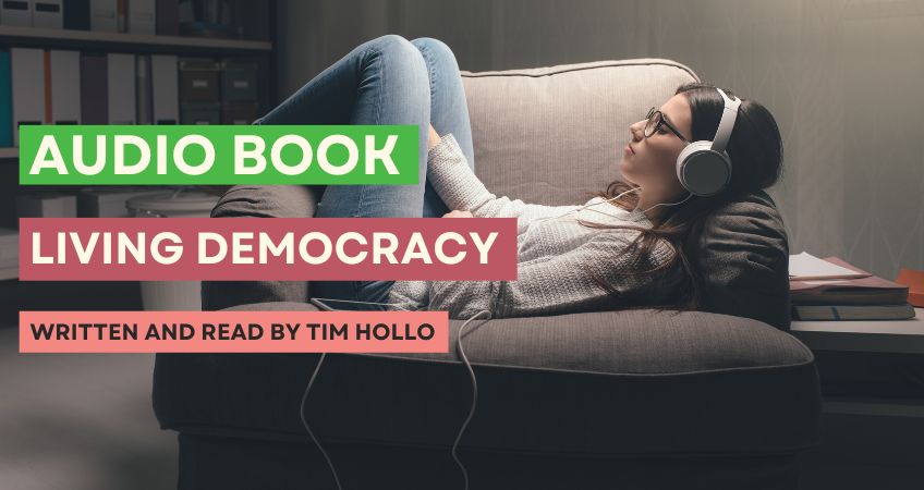 Audio Book - Living Democracy - Tim Hollo - Green Institute