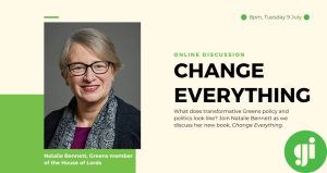Change Everything – Natalie Bennett on her new book on transformative Greens politics