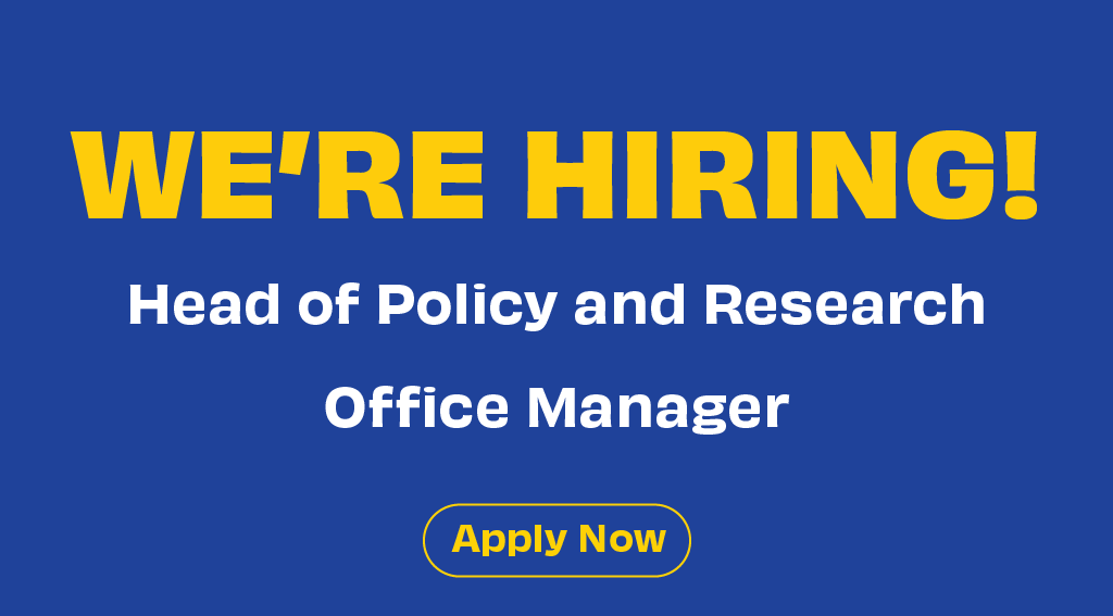 We’re Hiring: Head of Research & Policy + Office Manager/Events Organiser